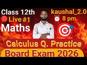 Class 12th Mathematics Calculus Questions Practice | 12th Mathematics Final Board Exam 2026 | #live