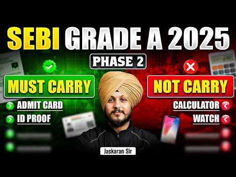 SEBI Grade A Phase 2 2025: What to Carry & What Is Not Allowed?