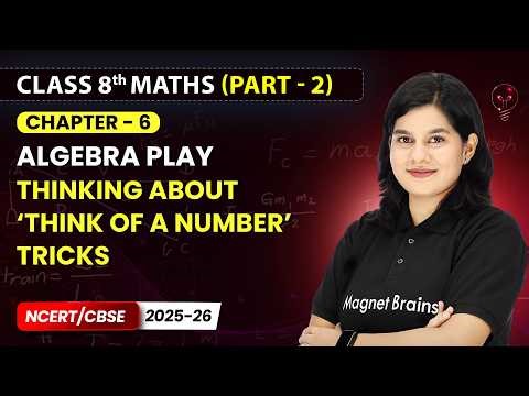 Thinking About ‘Think of a Number’ Tricks - Algebra Play | Class 8th Maths (Part 2) | Chapter 6