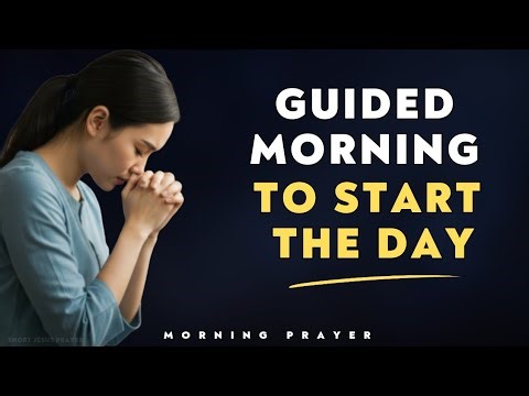Walk Into Today With Faith | Prayer to Start the Day With God