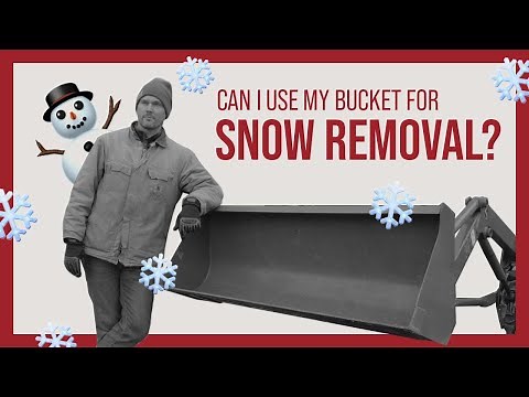 SHOULD YOU USE YOUR BUCKET FOR SNOW REMOVAL? ❄️🚜❄️