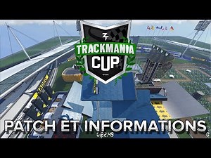 Trackmania Cup 2018 #19 : Patch et informations