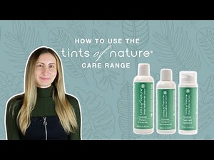 How to use the Tints of Nature Care Range