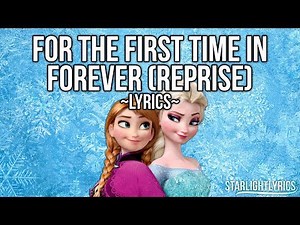 Frozen - For The First Time In Forever (Reprise) (Lyrics) HD