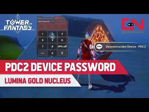 PDC2 Deconstruction Device Password Tower of Fantasy