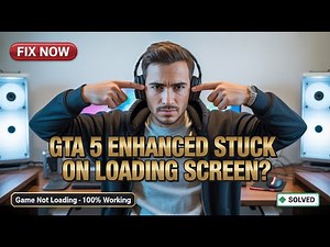 Fix GTA 5 Enhanced Stuck on Loading Screen | Game Not Loading Problem (2025)