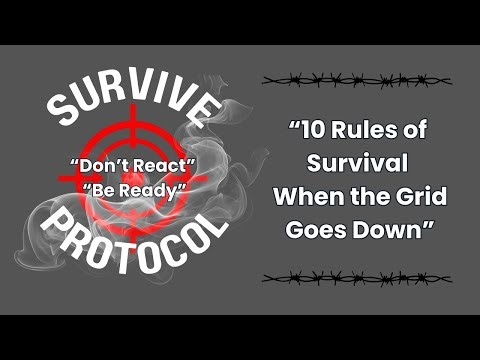 10 Rules of Survival When the Grid Goes Down, Most People Fail These