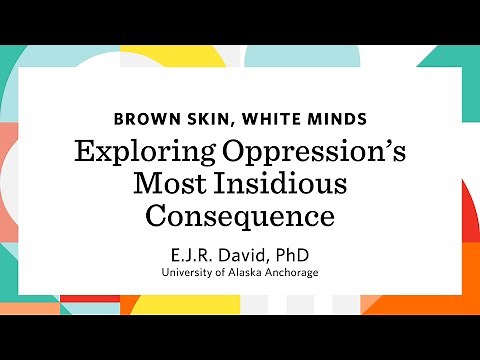 Brown Skin, White Minds: Exploring Oppression’s Most Insidious Consequence