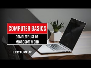 Computer Basics Lecture 10 (Last Lecture) | MS Word Full Basic Tutorial | Urdu/Hindi