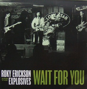 Roky Erickson And The Explosives - Wait For You