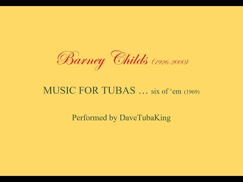 Music for Tubas ... six of 'em by Barney Childs