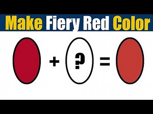How To Make Fiery Red Color - What Color Mixing To Make Fiery Red