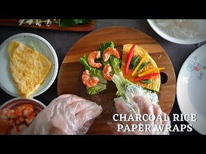 Easy and Healthy recipe: Charcoal Rice Paper Wraps