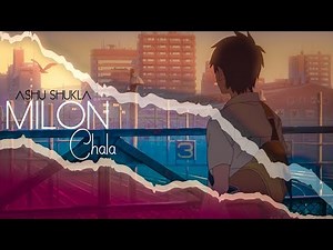 Milon Chala | Ashu Shukla | Lyrics Video