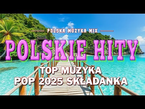 Muzyka Polska 2025 ✨ Nowe Polskie Piosenki 2025 | Najnowsze Hity 2025