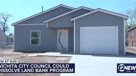 Wichita City Council could dissolve land bank program | Haystack News