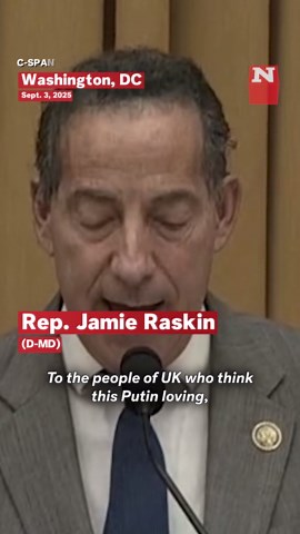 Raskin Calls Out 'Putin-Loving' Farage In Harsh Opening Statement