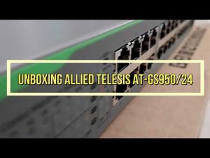 Unboxing ALLIED TELESIS AT-GS950/24