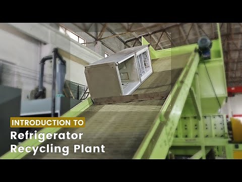 Introduction to Refrigerator Recycling Plant and Facility