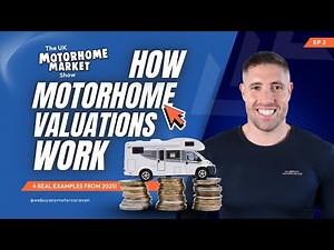 How Motorhome Valuations Really Work: 4 Real Examples From 2025 | UK Motorhome Market Show, Ep.2