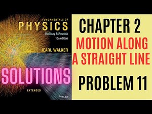 Fundamentals of physics chapter 2 solutions | Halliday resnick solutions | problem 11 solutions