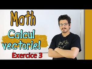 Exercice 3 - Calcul vectoriel - TCSF