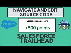 Salesforce Trailhead | Navigate and Edit Source Code