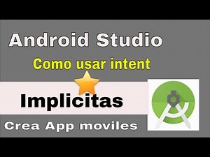 Domina Intent Implicitas en Android Studio Facilmente | Guía Completa