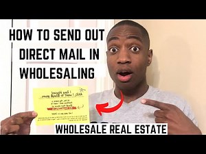 How To Send Out DIRECT MAIL in Your Wholesaling Real Estate Business