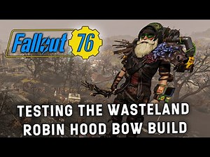 🔴Testing Out The New Bow Build To Become Robin Hood In Fallout 76