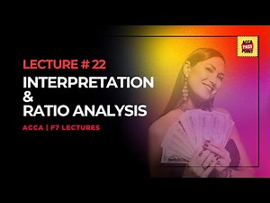 ACCA | Financial Reporting (FR) | Lecture 22 | Ratio Analysis and Interpretation | by ACCA PassPoint