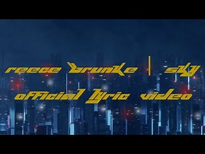 Reece Brunke- Sky (Official Lyric Video)