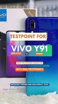 TESTPOINT 4 VIVO Y91|VIVO (PD1818) TO ERASE FRP WIPE|HARDRESET VIA EDL/TESTPOINTS 100% WORKING|2026