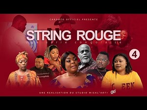 STRING ROUGE I EPISODE 4 I SERIE CONGOLAISE I NOUVEAUTE 2023