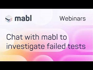 mabl conversational results analysis: Investigate test failures