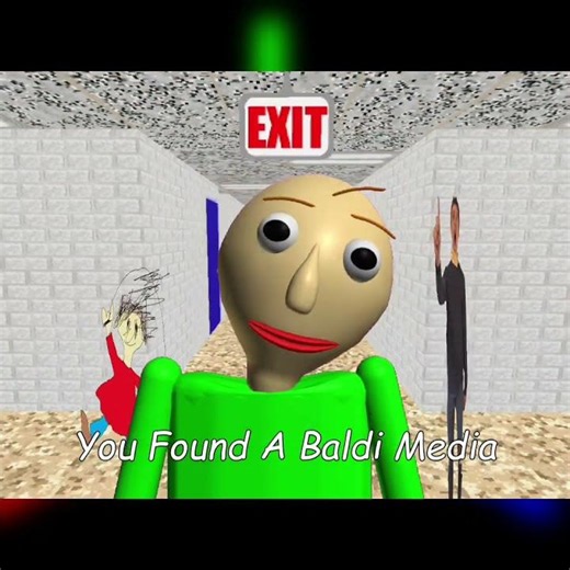You Found A Baldi Media! (My Version)