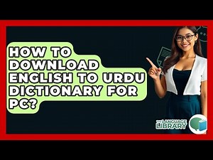 How To Download English To Urdu Dictionary For PC? - The Language Library