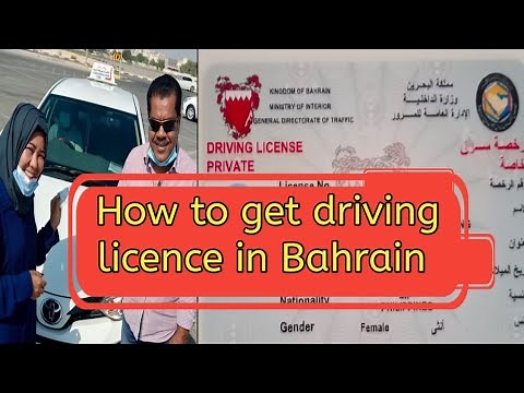 Steps in getting Driver licence in Bahrain