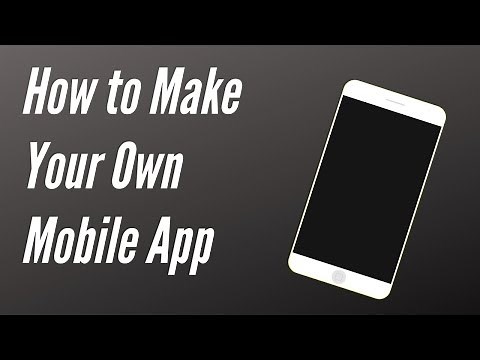 How to Make Your Own Mobile App