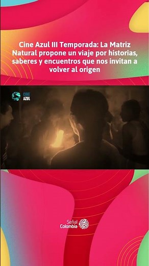 Cine Azul Season III: The Natural Matrix