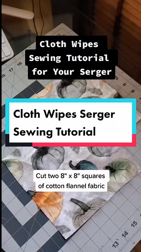 Cloth Wipes Serger Sewing Tutorial