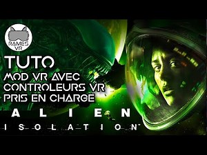 Alien Isolation en VR [TUTO FR] Installer le Mod VR avec controleurs pris en charge