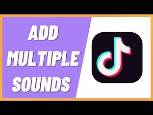 How to Add Multiple Sounds on Tiktok
