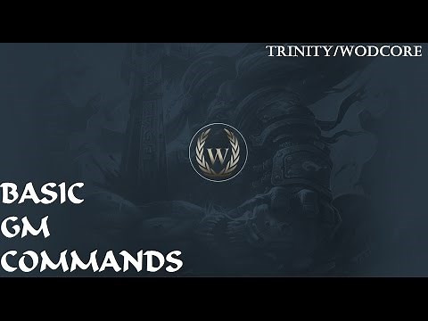 Basic GM commands WodCore/Trinity Core