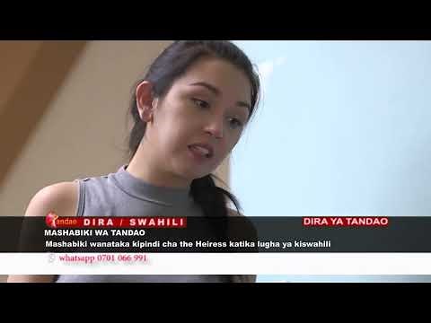 TO OUR TANDAO NEWS FANS THE HEIRESS WILL NOW BE AIRED IN KISWAHILI