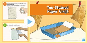 KS2 Tea Stained Paper Craft Instructions Guide PowerPoint