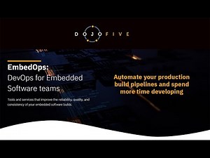 Dojo Five EmbedOps - DevOps for Embedded