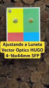 Ajustando a LUNETA VECTOR OPTICS HUGO 4-16x44mm SFP#carabinapcp #vectoroptics
