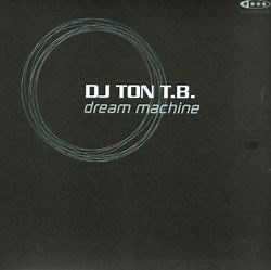 DJ Ton T.B. - Dream Machine