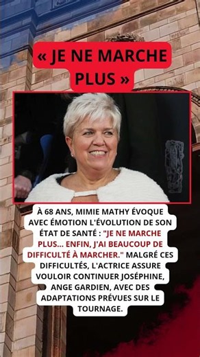 Mimie Mathy se confie sur sa santé Je ne marche plus , mais refuse d'abandonner Joséphine